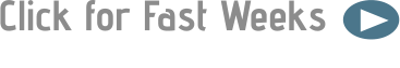 Click for Fast Weeks