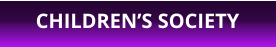 CHILDREN’S SOCIETY
